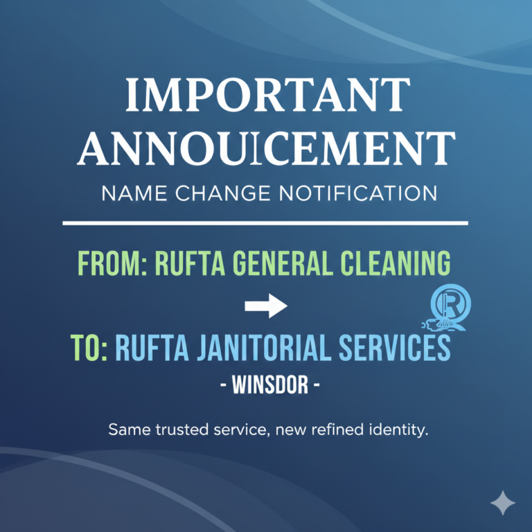 Official name change notification: Rufta General Cleaning is now Rufta Janitorial Services - Windsor.